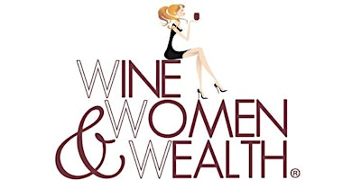Primaire afbeelding van Wine, Women & Wealth - Grand Jct. Colorado