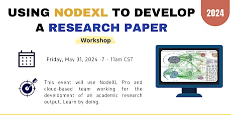Workshop on Using NodeXL to Develop a Research Paper