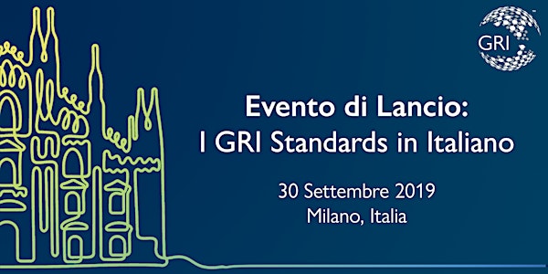 Evento di Lancio: GRI Standards in Italiano - Capire e comunicare gli impatti ambientali, sociali ed economici