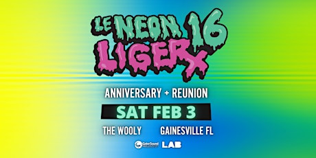NEON LIGER 16 • Anniversary + Reunion  primärbild