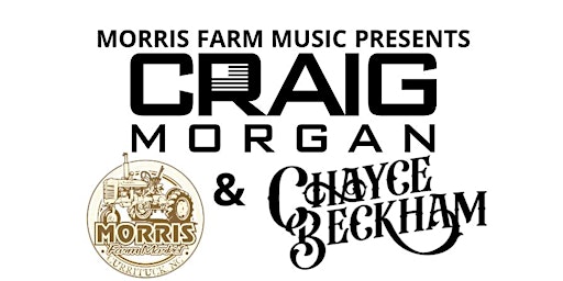 Hauptbild für Craig Morgan with Special Guest Chayce Beckham and Channing Wilson