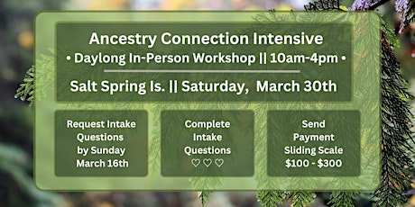Ancestral Connection Intensive || Daylong Workshop - Salt Spring Is. BC