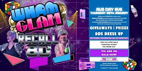 Image principale de Wham Glam 80s ft Recall The 80s LIVE Aus Day Eve at Matthew Flinders Hotel!