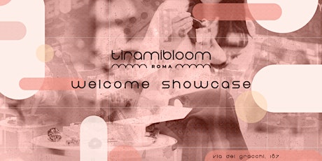 Immagine principale di Tiramibloom Welcome Showcase 