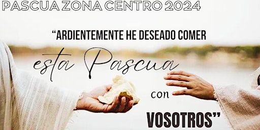 Imagem principal do evento PASCUA 2024 - ZONA CENTRO