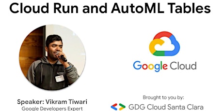 GDG Cloud Santa Clara: Cloud Run and AutoML Tables primary image