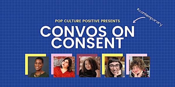Pop Culture Positive Presents: Convos in Consent