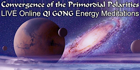 Imagem principal do evento Convergence of the Primordial Polarities - QiGong Energy Meditations