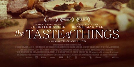 THE TASTE OF THINGS - LA PASSION DE DODIN BOUFFANT -San Francisco Screening primary image
