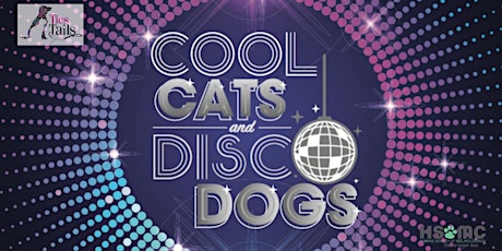 9th Annual Ties & Tails Gala- Cool Cats & Disco Dogs primary image