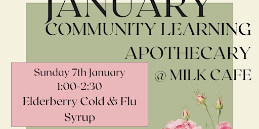 Community Learning Apothecary- Elderberry Cold & Flu Syrup Workshop- Thurs primary image