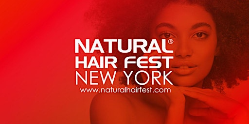 Immagine principale di Natural Hair Fest New York City | Get Tickets, Vendor Opportunity 