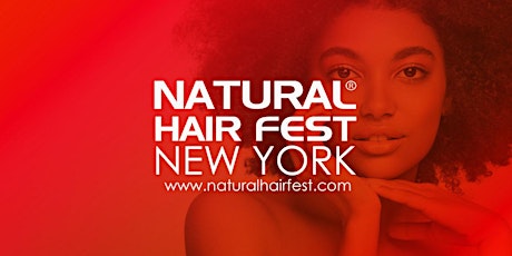 #NATURALHAIR #FEST #NEWYORKCITY 2024, Tickets, Networking Opportunity