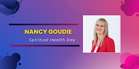 Nancy Goudie  - Spiritual Health Day