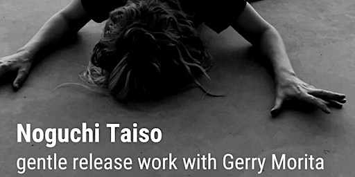 Imagem principal do evento Noguchi Taiso | gentle release work with Gerry Morita