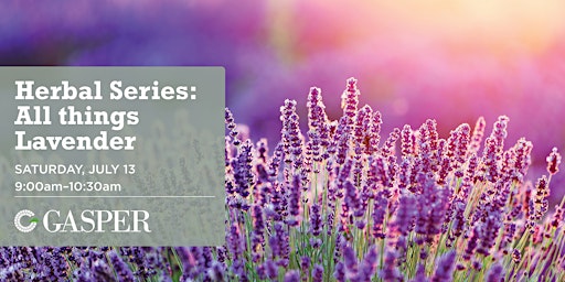 Image principale de Herbal Series: All things Lavender