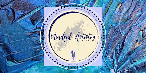 Mindful Artistry - April 15 primary image