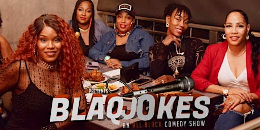 Hauptbild für BLAQ JOKES: Comedy for the Culture