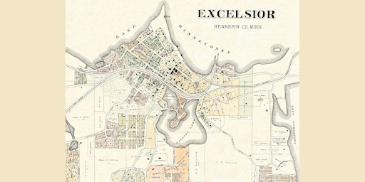 Hauptbild für The Early History of Excelsior and the South Shore - An Encore Presentation