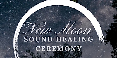 Primaire afbeelding van New Moon Sound Healing Ceremony