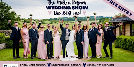 Milton Keynes Wedding Show THE BIG ONE, Friday 2nd - Sunday 4th February primary image