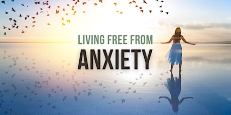 Living Free From Anxiety