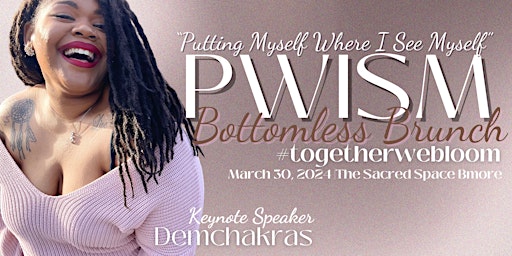 Image principale de "Putting Myself Where I See Myself” Hosted by DemChakras -Bottomless Brunch
