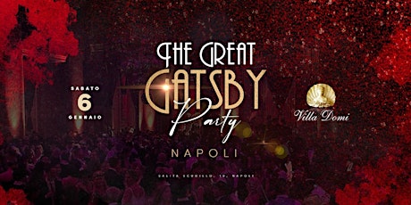 Image principale de The Great Gatsby Party | Sabato 6 Gennaio @ Villa Domi  Napoli