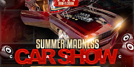 Primaire afbeelding van SUMMER MADNESS CLASSIC CAR SHOW & AUTO SHOW