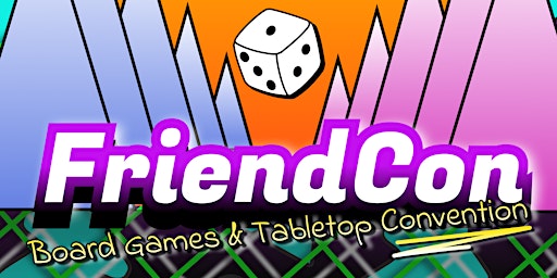 FriendCon Spring - Board Games & Tabletop Convention primary image