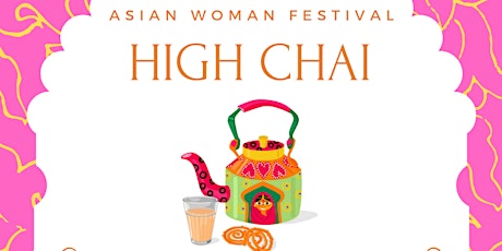 Asian Woman Festival High Chai - Birmingham [SOLD OUT] primary image