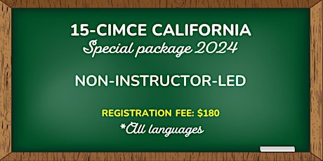 15-CIMCE CALIFORNIA PACKAGE (*All languages) NON-INSTRUCTOR-LED