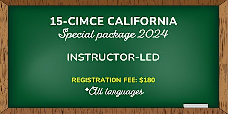 15-CIMCE CALIFORNIA PACKAGE (*All languages) INSTRUCTOR-LED