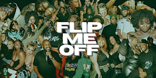 Flip Me Off :  A Future Beats Experience primary image