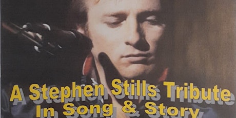 "For What It's Worth", A Tribute to Stephen Stills in Story & Song