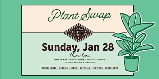 Plant Swap Hosted by Vista Brewing primary image