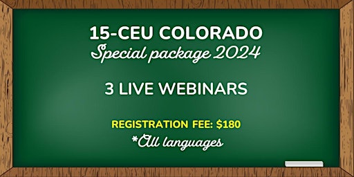 15-CEU COLORADO PACKAGE (*All languages) LIVE WEBINARS primary image