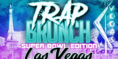 Primaire afbeelding van Trap Brunch by Smokin' Aces - Las Vegas Superbowl Edition @ Hash House