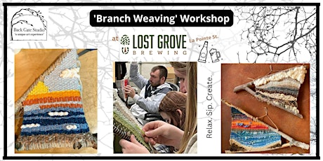 Hauptbild für Branch Weaving Workshop @LOST GROVE BREWERY, w/ Back Gate Studio