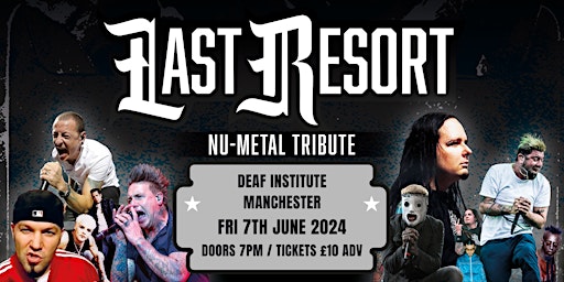 Primaire afbeelding van Last Resort - Nu Metal Tribute at The Deaf Institute (Manchester)
