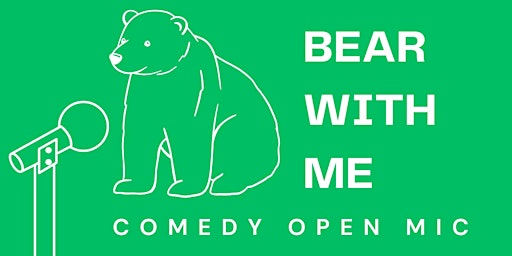 Immagine principale di Bear With Me Comedy Open Mic- St. Patrick's Edition 