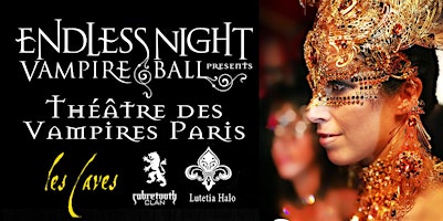 Imagem principal do evento Endless Night: Théâtre des Vampires Paris