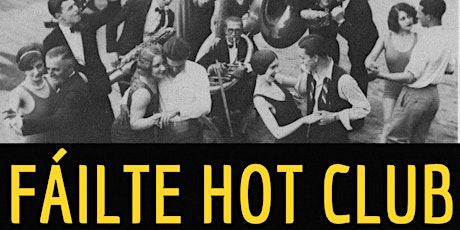 Image principale de Fáilte Hot Club- Learn to Swing Dance and Live Swing Band Dance Party