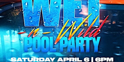 Imagem principal do evento Wet N Wild Pool Party