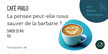 Hauptbild für Café philo socratique: La pensée peut-elle nous sauver de la barbarie ?