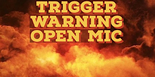Imagem principal do evento TRIGGER WARNING OPEN MIC