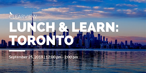 Clearview Lunch & Learn: Toronto, ON