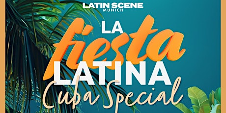 Hauptbild für La Fiesta Latina - Cuba Special @Isarpost