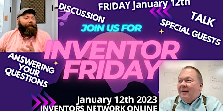 INVENTOR FRIDAY LIVE at Inventors Network Online Jan 12th primary image