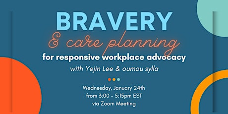 Hauptbild für Bravery & Care Planning for Responsive Workplace Advocacy
